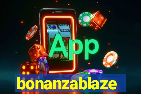 bonanzablaze