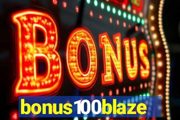 bonus100blaze