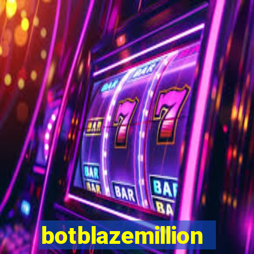 botblazemillion