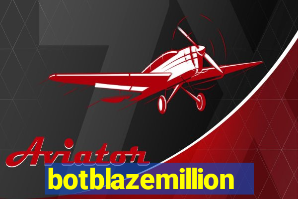 botblazemillion