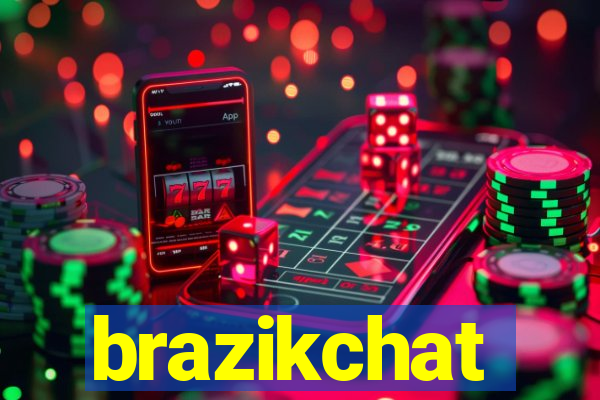 brazikchat