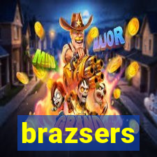 brazsers