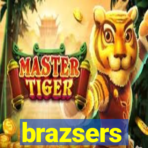 brazsers