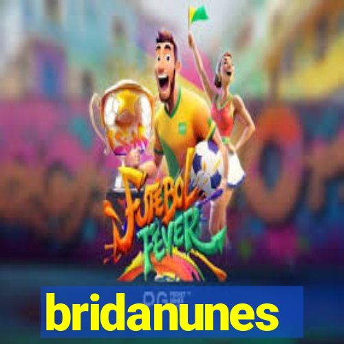 bridanunes