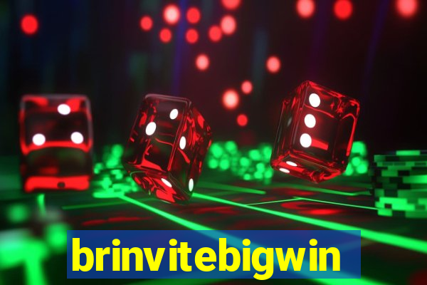 brinvitebigwin