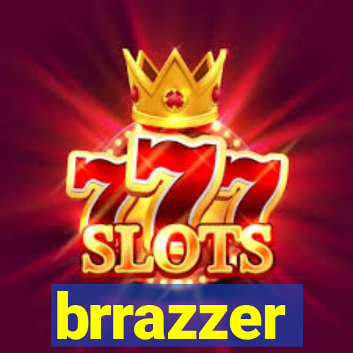 brrazzer