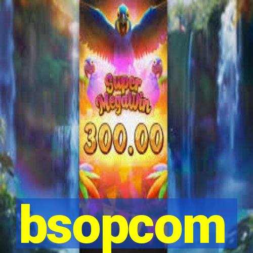 bsopcom