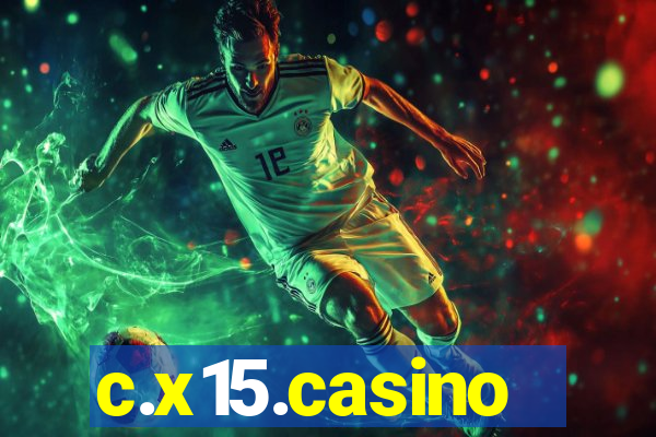 c.x15.casino