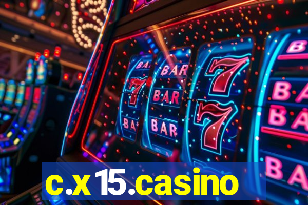 c.x15.casino