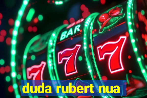 duda rubert nua