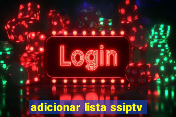 adicionar lista ssiptv