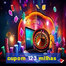 cupom 123 milhas