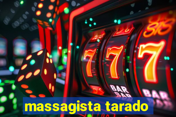 massagista tarado