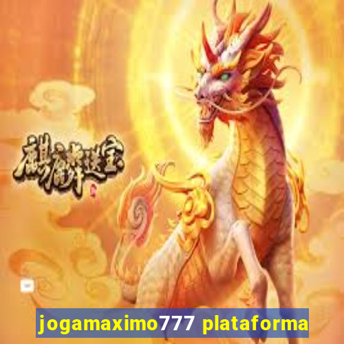 jogamaximo777 plataforma