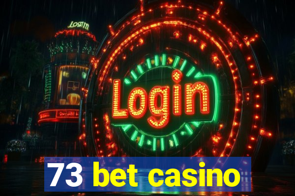 73 bet casino