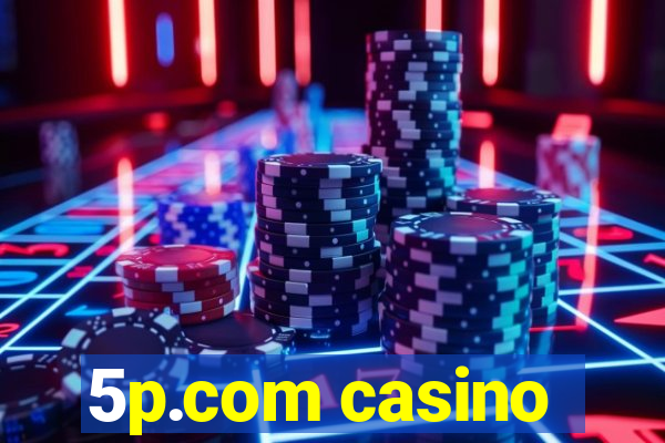 5p.com casino