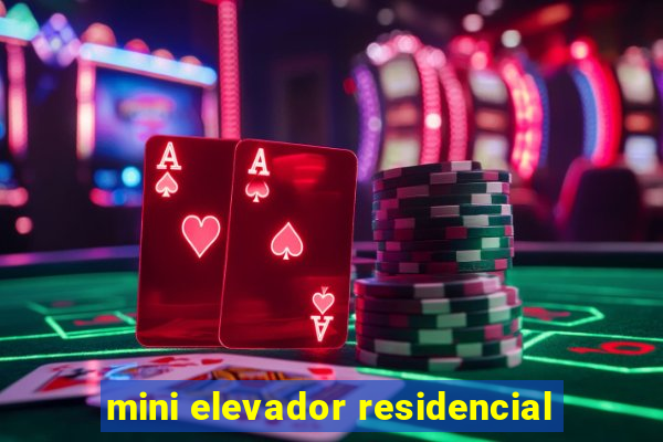 mini elevador residencial