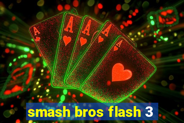 smash bros flash 3