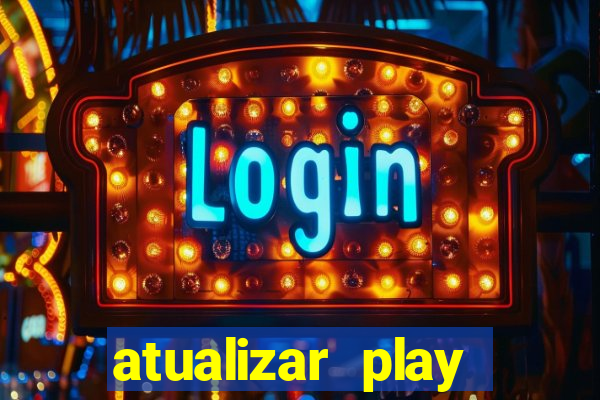 atualizar play store baixar