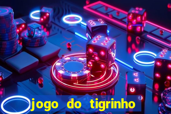 jogo do tigrinho com deposito de 5 reais