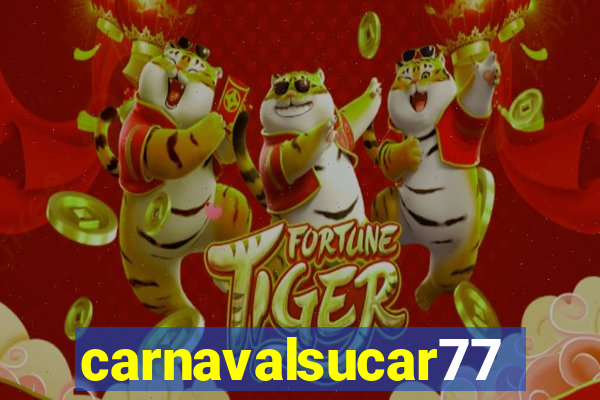 carnavalsucar777