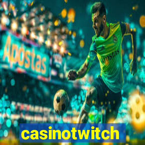 casinotwitch