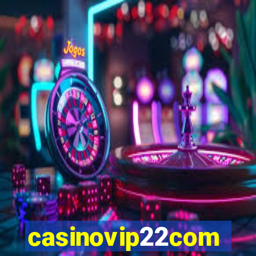 casinovip22com