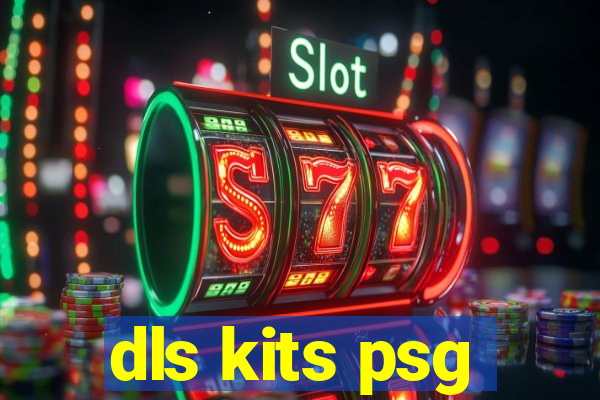 dls kits psg