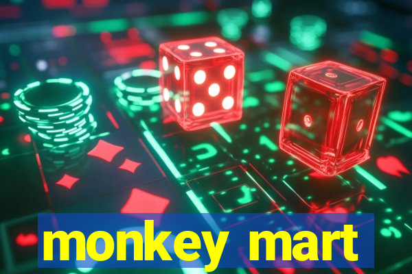 monkey mart