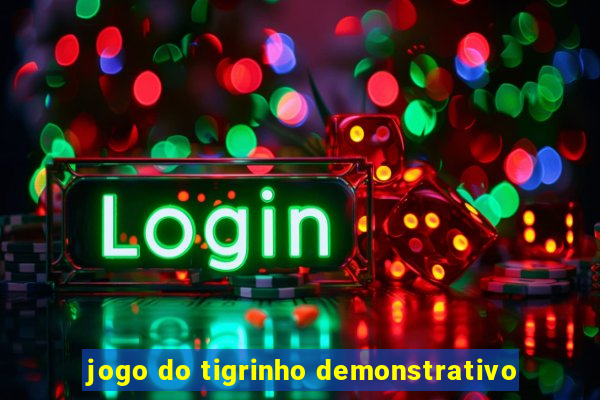 jogo do tigrinho demonstrativo