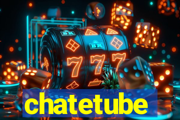 chatetube