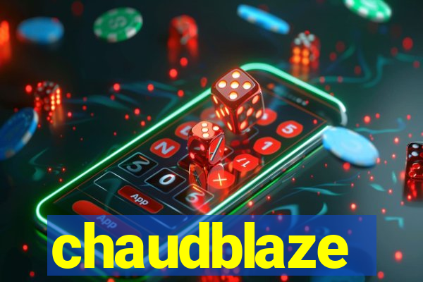 chaudblaze