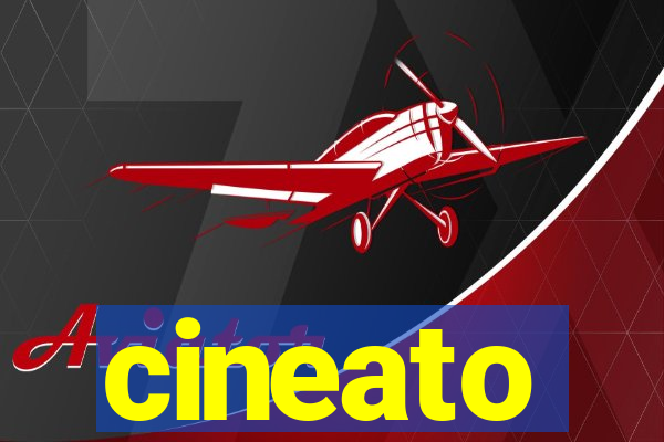 cineato