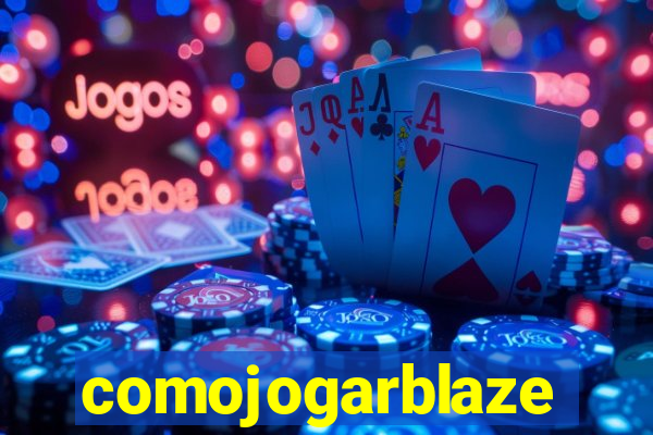 comojogarblaze