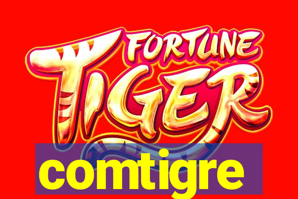 comtigre