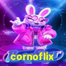 cornoflix