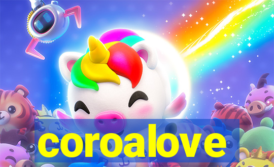 coroalove