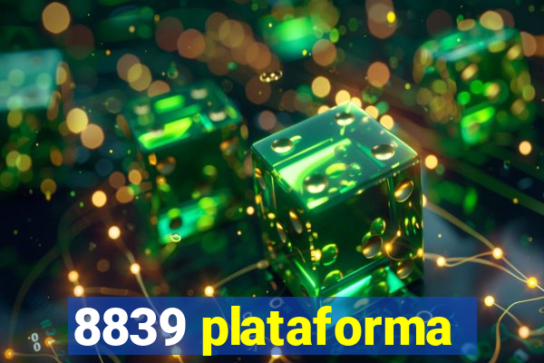 8839 plataforma