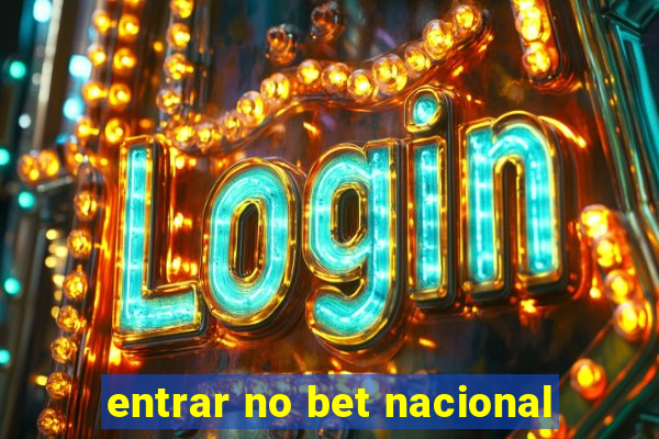 entrar no bet nacional