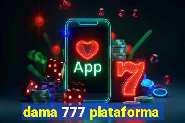 dama 777 plataforma