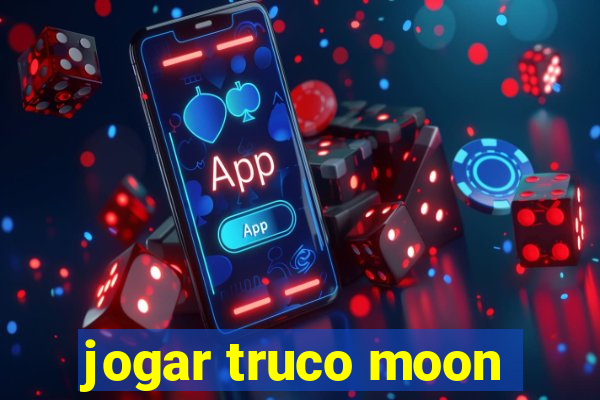 jogar truco moon