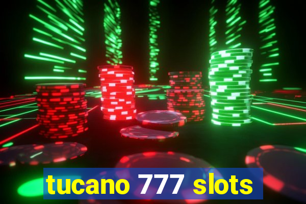 tucano 777 slots