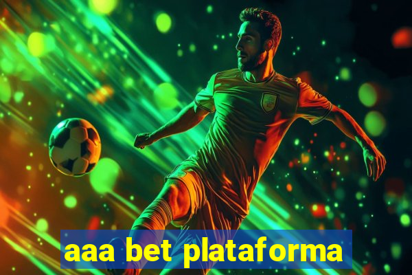 aaa bet plataforma