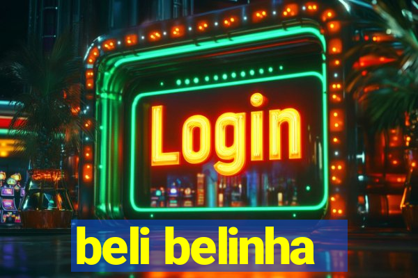 beli belinha