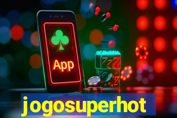 jogosuperhot