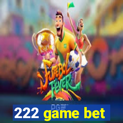 222 game bet