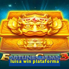 luisa win plataforma