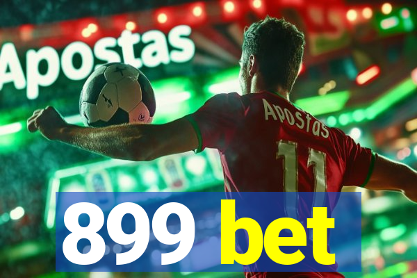 899 bet