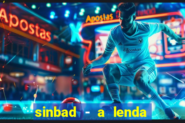 sinbad - a lenda dos sete mares superflix