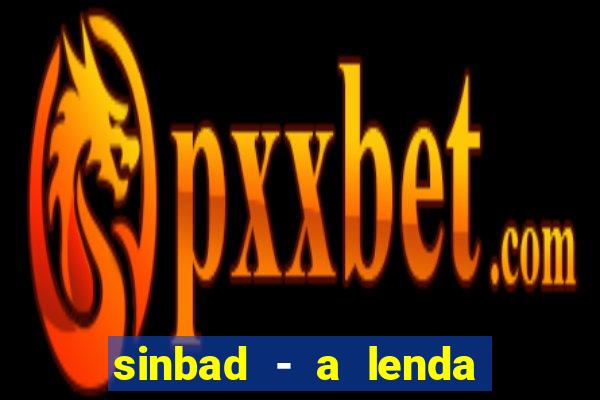 sinbad - a lenda dos sete mares superflix